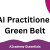AI Practitioner: Green Belt Certification